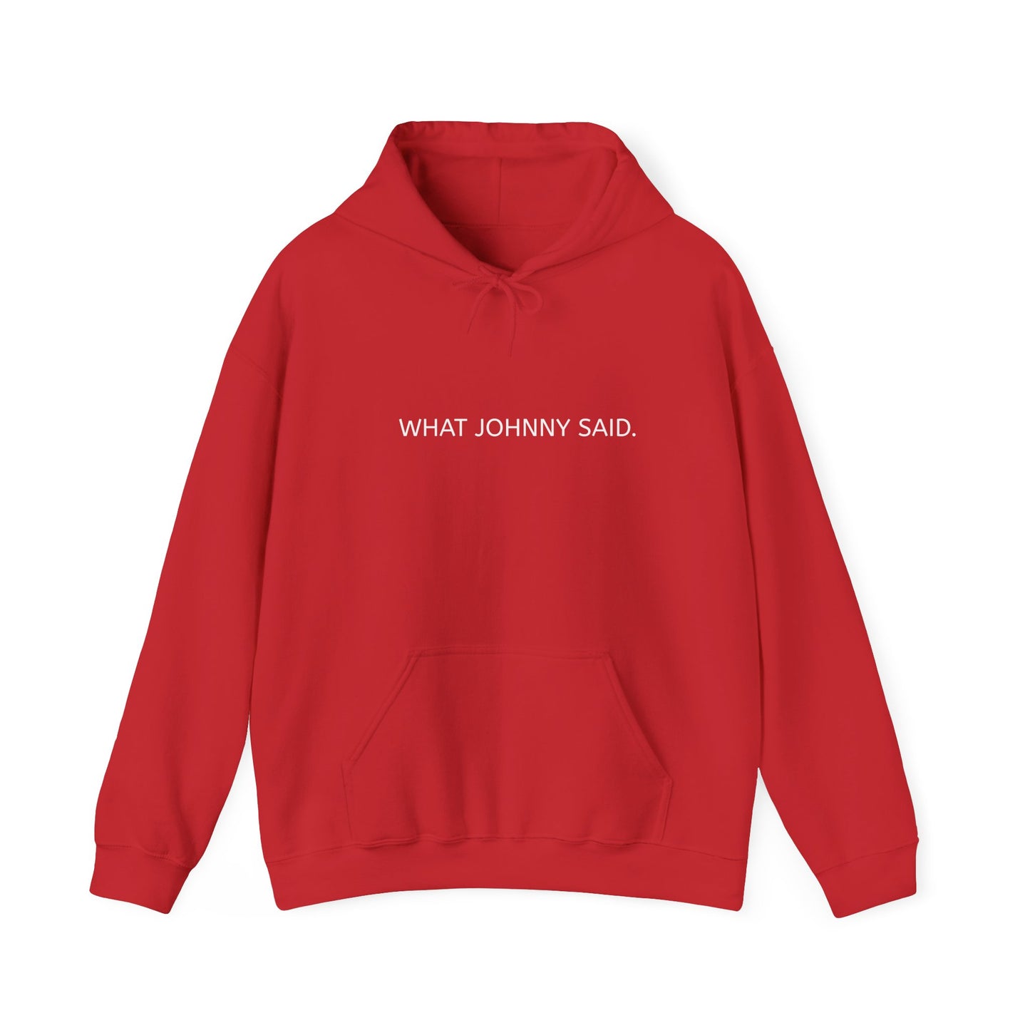 WHAT JOHNNY SAID. Unisex Heavy Blend™ Hooded Sweatshirt