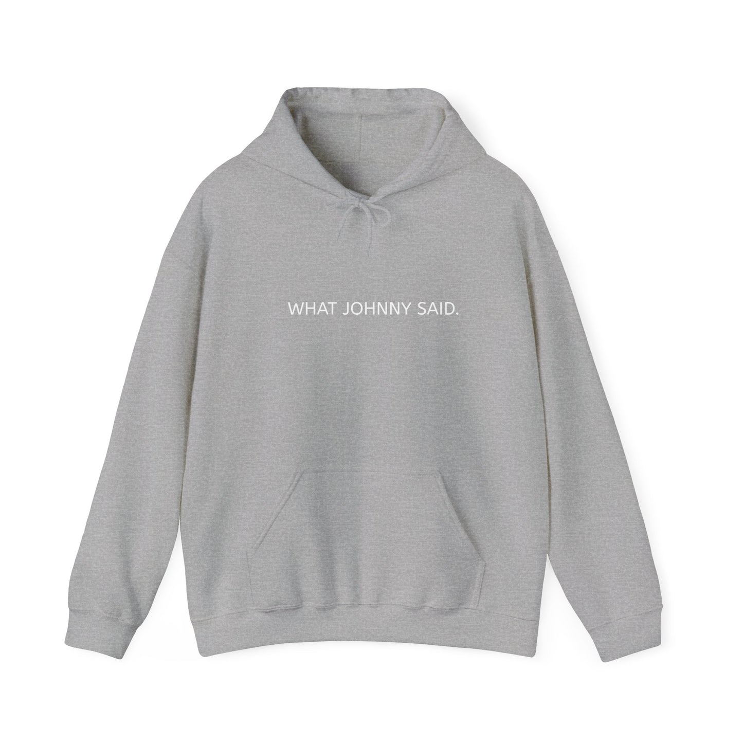 WHAT JOHNNY SAID. Unisex Heavy Blend™ Hooded Sweatshirt