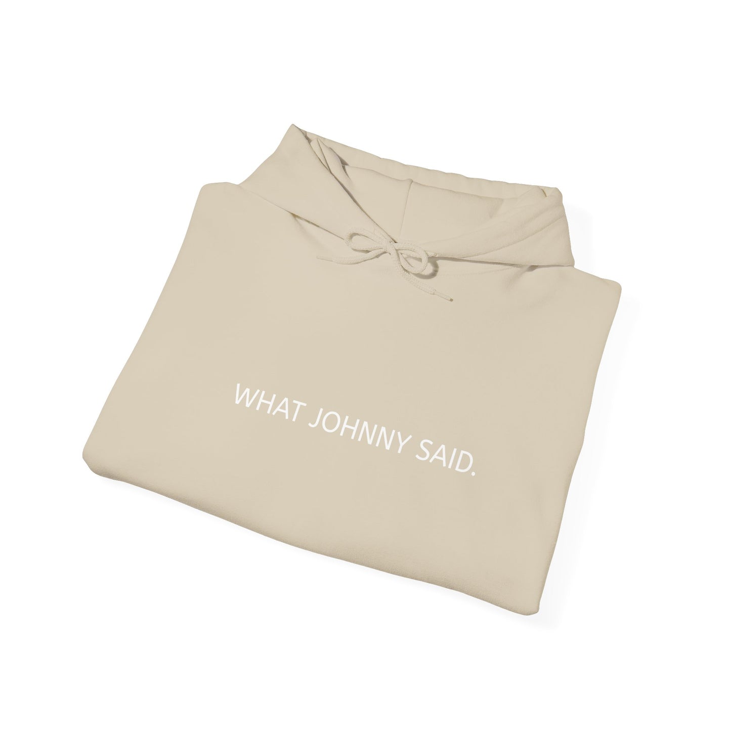 WHAT JOHNNY SAID. Unisex Heavy Blend™ Hooded Sweatshirt