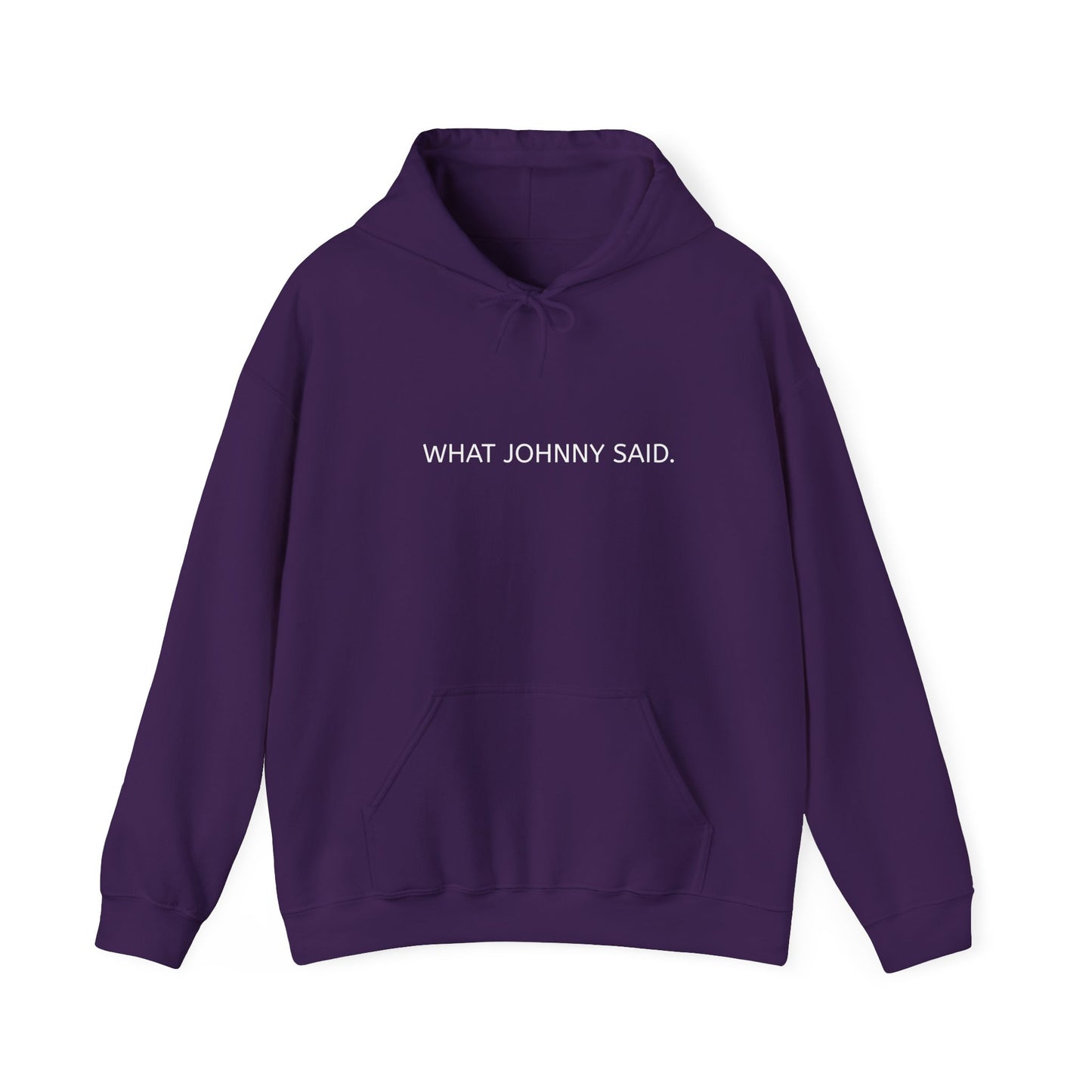 WHAT JOHNNY SAID. Unisex Heavy Blend™ Hooded Sweatshirt
